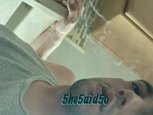 5he5aid5o
