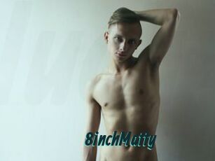 8inchMatty