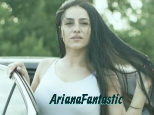 ArianaFantastic
