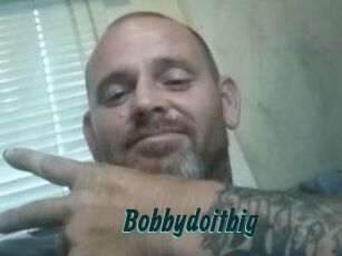 Bobbydoitbig
