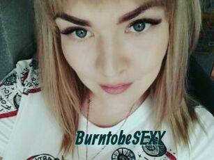BurntobeSEXY