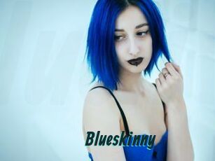 Blueskinny