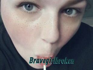 Bravegirlbroken