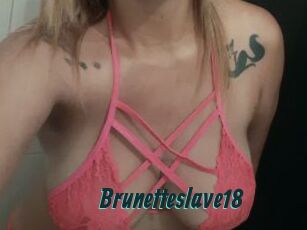 Brunetteslave18