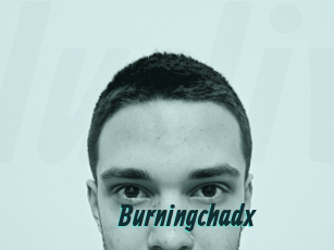 Burningchadx