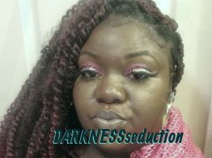 DARKNESSseduction