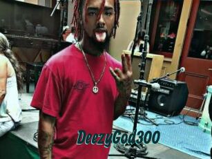 DeezyGod300