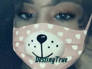 DestinyTrue