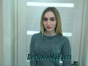 DrownInMyEyess