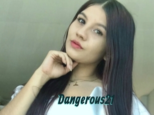 Dangerous21