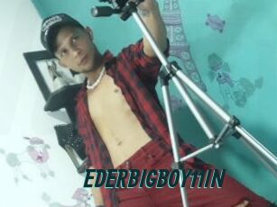 EDERBIGBOY11IN