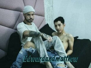 Edwardandmatthew