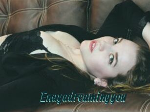 Enayadreamingyou