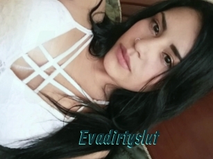 Evadirtyslut