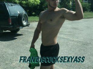 FRANBIGCOCKSEXYASS