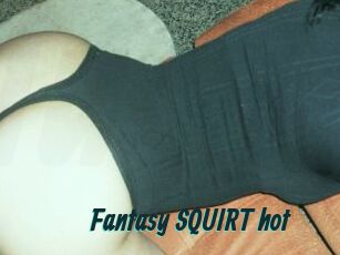 Fantasy_SQUIRT_hot