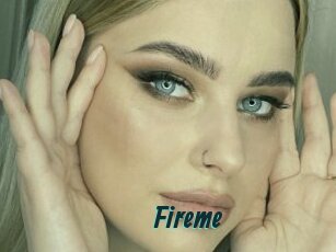 Fireme