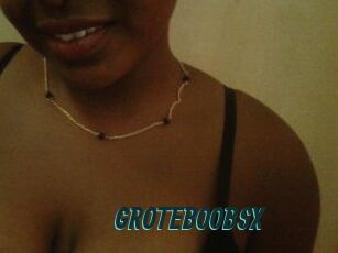 GROTEBOOBSX