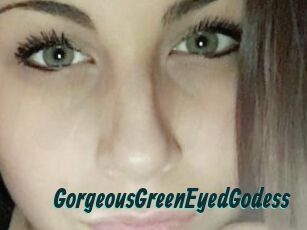 GorgeousGreenEyedGodess