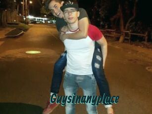 Guysinanyplace