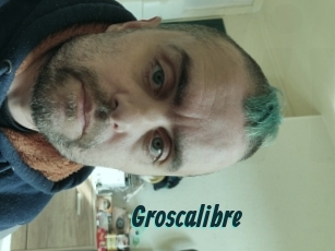 Groscalibre