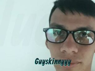 Guyskinnyyy