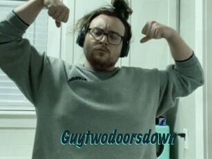 Guytwodoorsdown