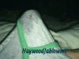HaywoodJablowme