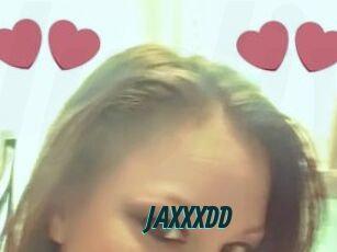 JAXXXDD