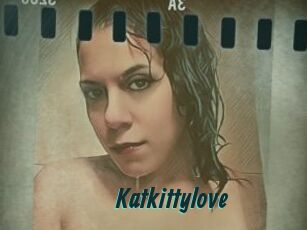 Katkittylove