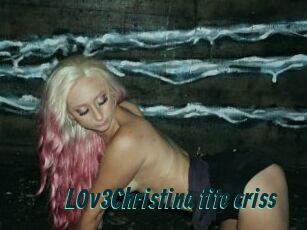 L0v3Christina_tite_criss Lucy Live
