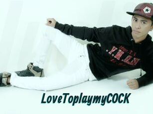 LoveToplaymyCOCK