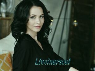 Liveinursoul