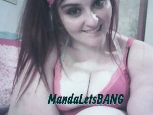 MandaLetsBANG