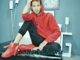 MaxDominatrix