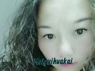 Meiguihuakai