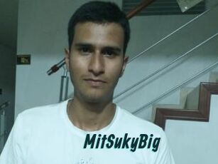 MitSukyBig