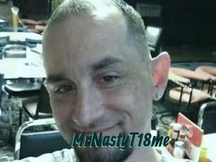 MrNastyT18me