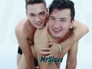 MrSlave