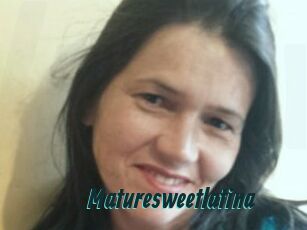 Maturesweetlatina
