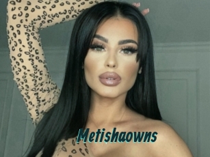 Metishaowns