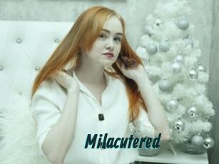 Milacutered