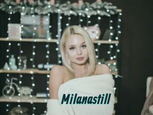 Milanastill