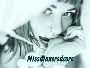 Missdianeredcore