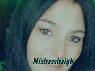 Mistressleeigh