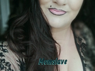 Momslave