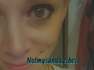 Notmysundaysbest