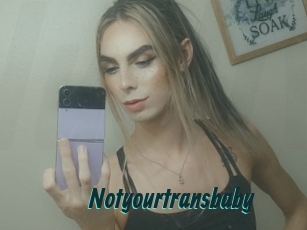 Notyourtransbaby