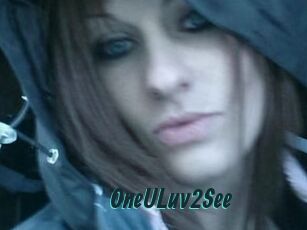 OneULuv2See