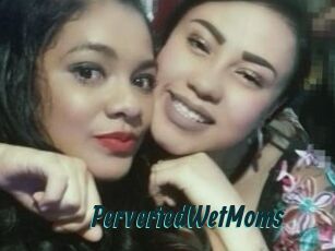PervertedWetMoms